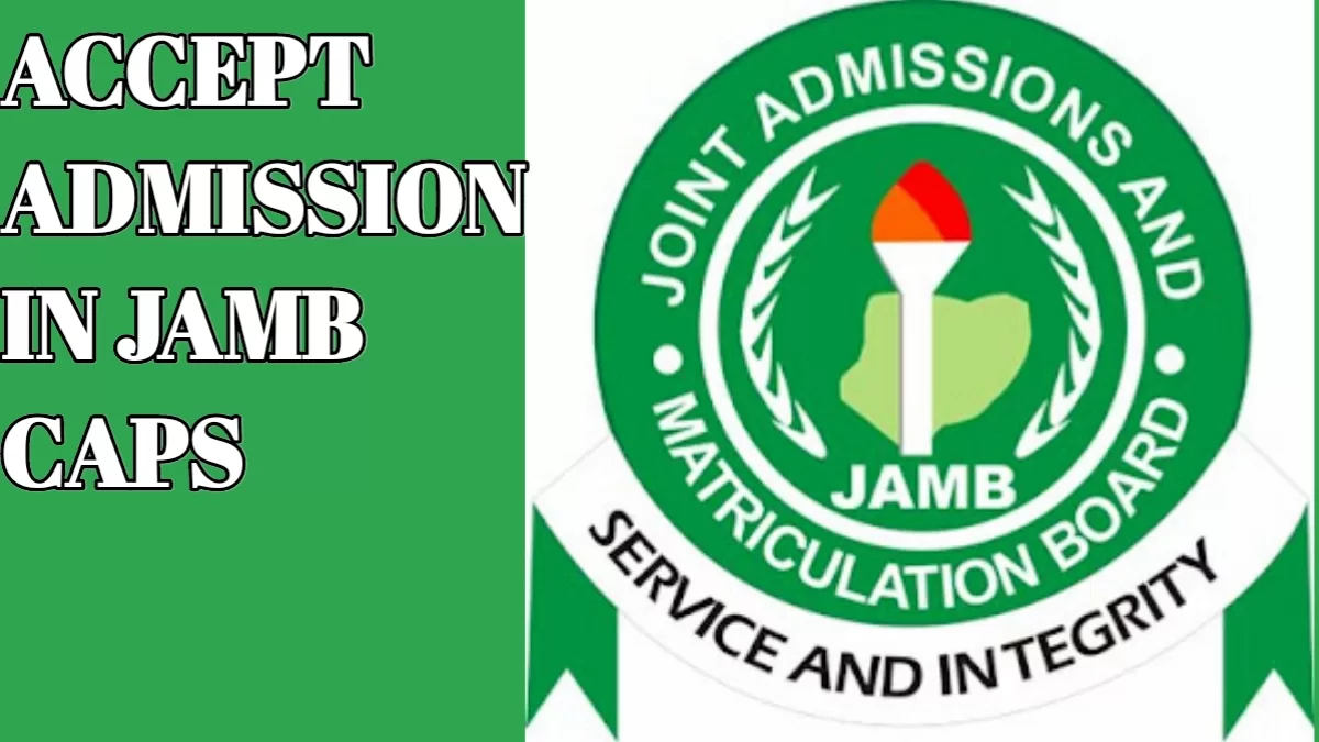 How To Accept Admission On JAMB CAPS