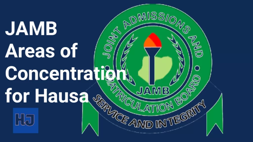 JAMB Areas of Concentration for Hausa 2025/2026 4 JAMB Areas of Concentration for Hausa