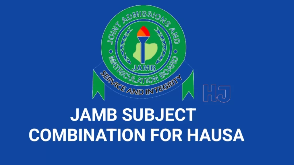 JAMB Subject Combination for Hausa 2025/2026 3 JAMB Subject Combination for Hausa